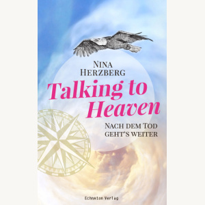 Talking to Heaven - Nach dem Tod geht`s weiter