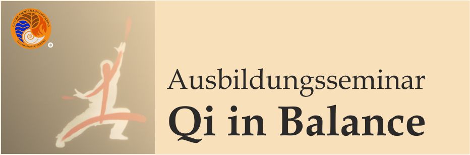 Ausbildungsseminar Qi in Balance - Ausbildungsseminar Qi in Balance "The Secret of QiHealing" - 2019-10-25