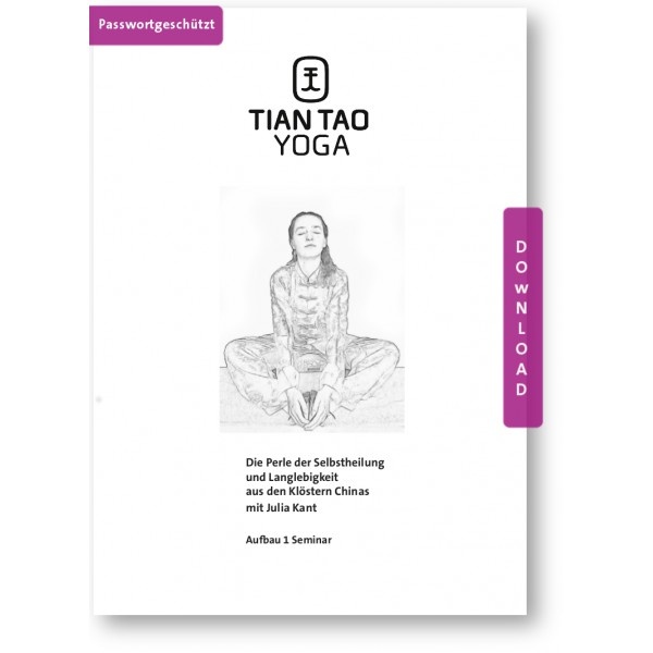 Tian Tao Yoga Aufbau 1 Seminar Handout PDF - Julia Kant