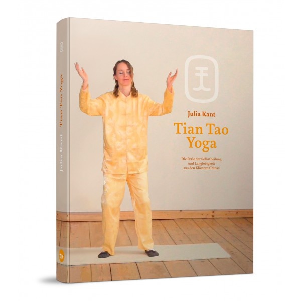 Tian Tao Yoga Buch - Julia Kant