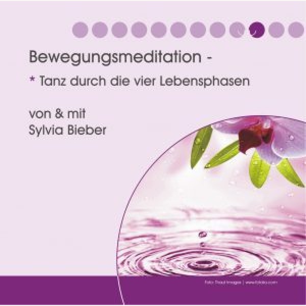 Bewegungsmeditation: Tanz durch die vier Lebensphasen