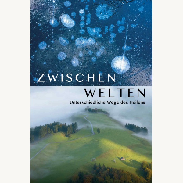 Zwischenwelten - Unterschiedliche Wege des Heilens (OmU) - polyband Mind & Spirit