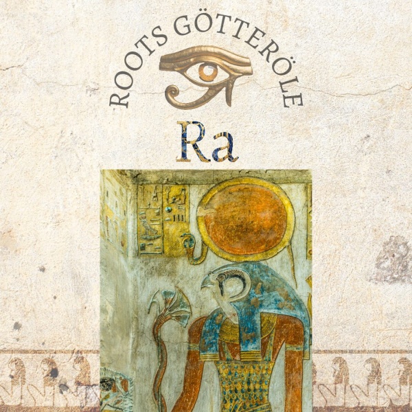 Ra - Götter Öle - Roots