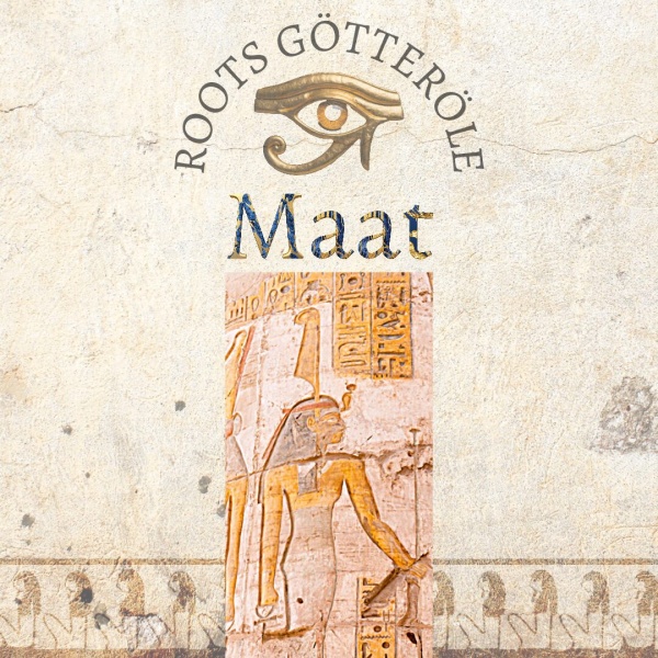 Maat - Götter Öle - Roots