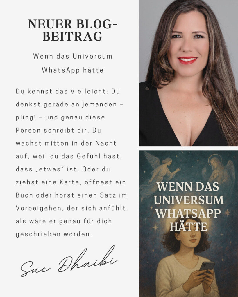 Blogbeitrag von Sue Dhaibi: "Wenn das Universum WhatsApp hätte"