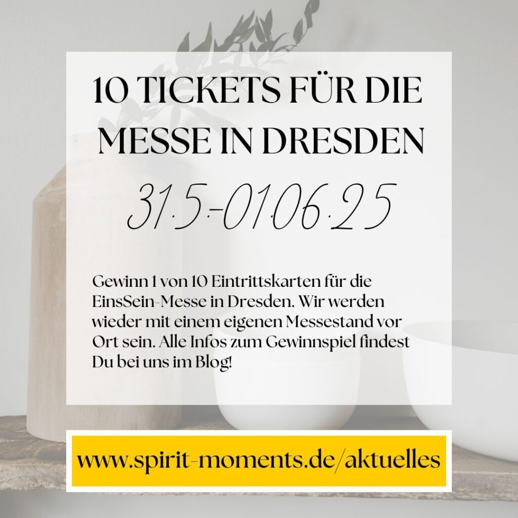 Gewinnspiel: 10 Eintrittskarten für die EinsSein-Messe in Dresden vom 31. Mai - 01. Juni 2025 2 Gewinnspiel: 10 Eintrittskarten für die EinsSein-Messe in Dresden vom 31. Mai - 01. Juni 2025