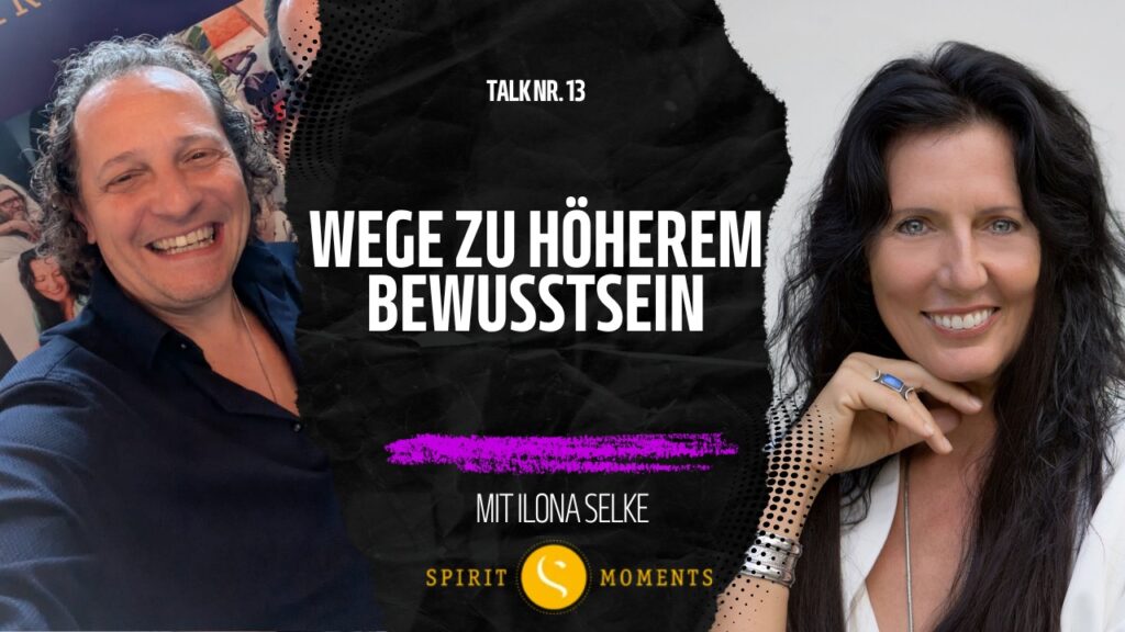 Ilona Selke spricht über Bewusstseinsentwicklung, Psychomaturation und wie wir negative Emotionen wandeln. Jetzt im Spirit Moments Talk reinhören!
