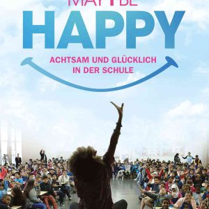 May I Be Happy – Achtsam und glücklich in der Schule - polyband Mind & Spirit