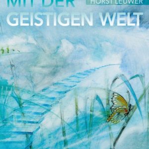 Begegnungen mit der Geistigen Welt - eBook - Horst Leuwer