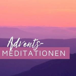 Meditationen für eine kraftvolle Adventszeit - Stefanie Mengel