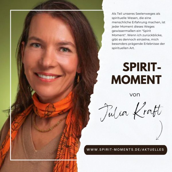 Spirit-Moment Julia Kraft