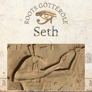 Seth - Götter Öle - Roots