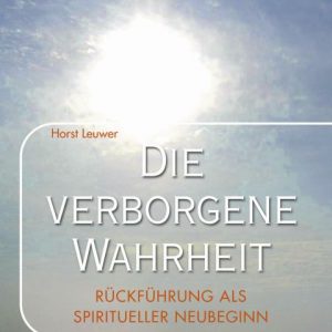 Verborgene Wahrheit - eBook - Horst Leuwer